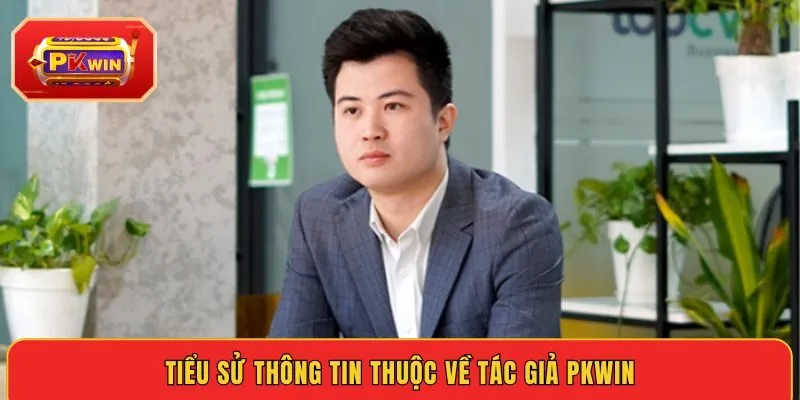 tieu-su-thong-tin-thuoc-ve-tac-gia-pkwin