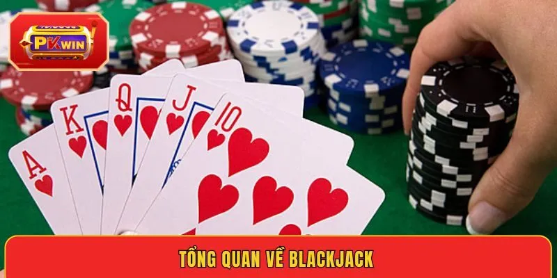 tong-quan-ve-blackjack